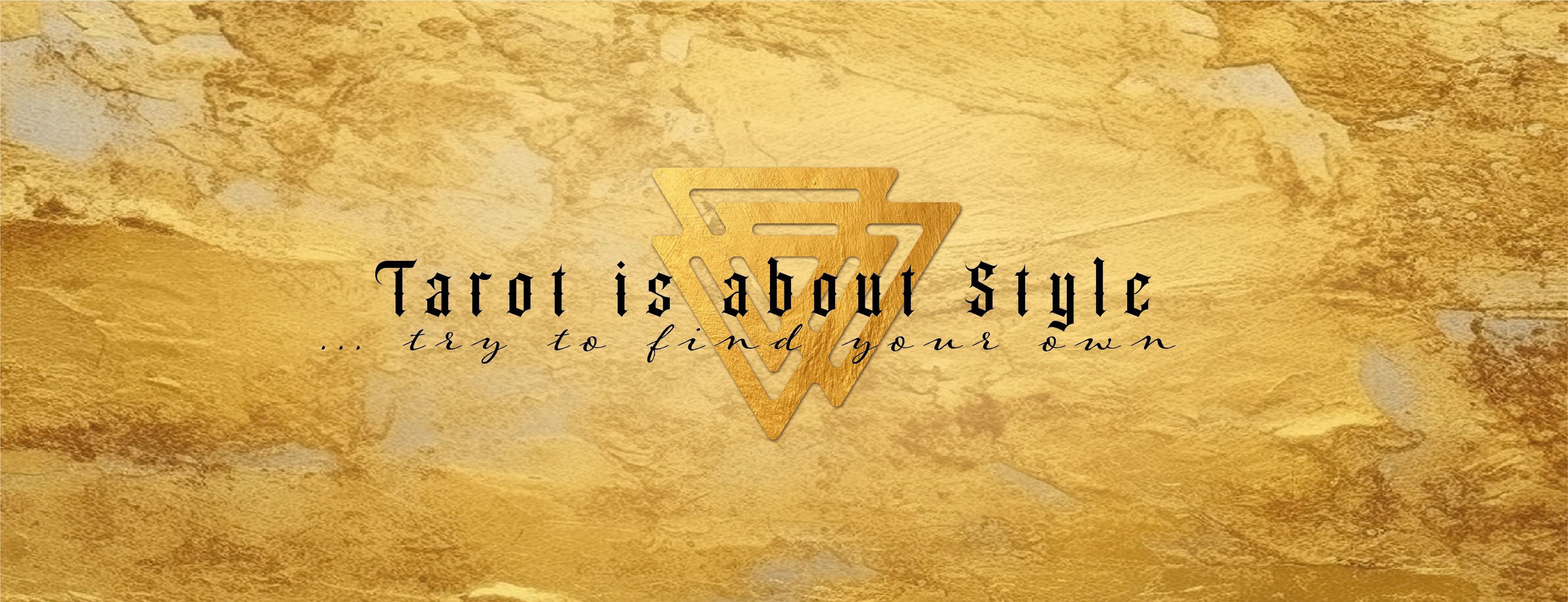 Gold textured background with tarot card design and text 'Tarot is about style, try to find your own'.